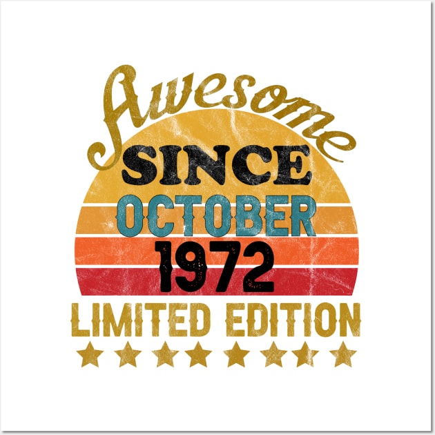 Awesome Since October 1972 50 Year Old 49th Birthday gift Wall Art by yalp.play